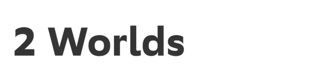 2 Worlds